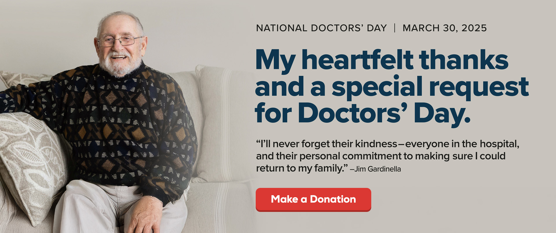 NATIONAL DOCTORS' DAY | MARCH 30, 2025 My heartfelt thanks and a special request for Doctors' Day. Make a Donation